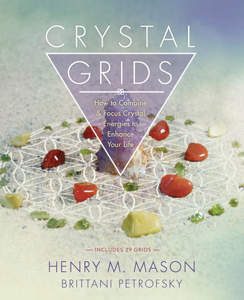 Crystal Grids: How to Combine & Focus Crystal Energies to Enhance Your Life book, Raven's Cauldron, 6 N Sandusky St, Delaware, OH 43015