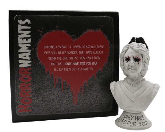 Horrornaments - I Only Have Eyes For You - Female - Raven's Cauldron