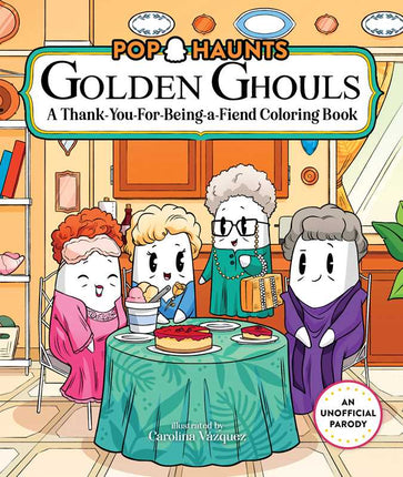 Golden Ghouls A Thank-You-For-Being-A-Fiend spooky adult coloring book cover
