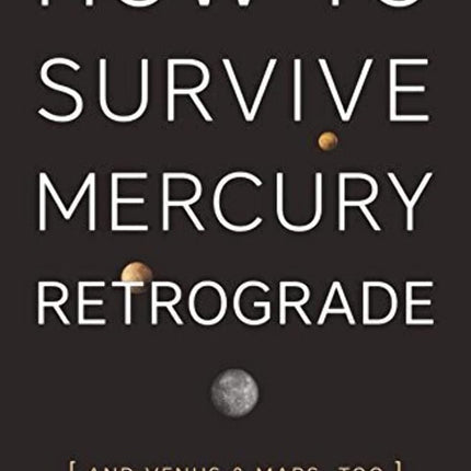 How to Survive Mercury Retrograde, Bernie Ashman, author, Raven's Cauldron, 6 N Sandusky St, Delaware, OH 43015