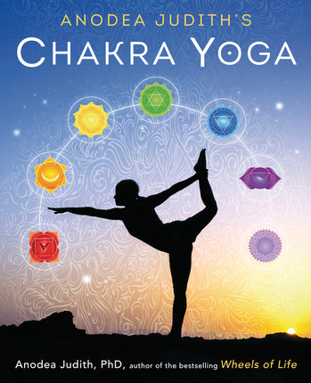 Anodea Judith’s Chakra Yoga book cover chakra healing yoga guide Llewellyn Publishing Raven’s Cauldron Delaware, OH