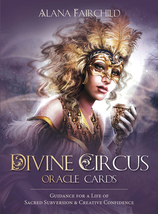 Divine Circus Oracle: Guidance for a Life of Sacred Subversion & Creative Confidence - Raven's Cauldron