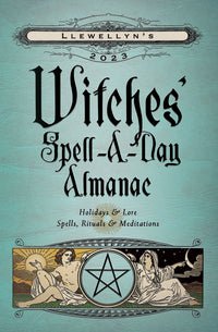 Llewellyn's 2023 Witches' Spell-A-Day Almanac - Raven's Cauldron